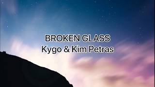 Kygo, Kim Petras - Broken Glass (Lyrics)