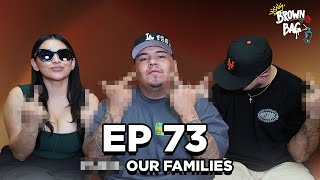 Ep. 73: F*ck Our Families | Brown Bag Podcast
