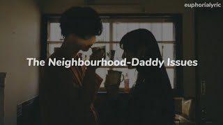 The Neighbourhood-Daddy Issues (Türkçe Çeviri)(Remix)