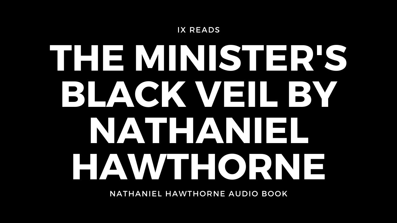 The Minister's Black Veil By Nathaniel Hawthorne Audio Book YouTube