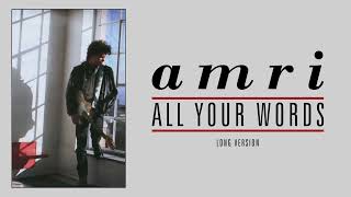 Amri - All Your Words (Long Version) (Remastered)