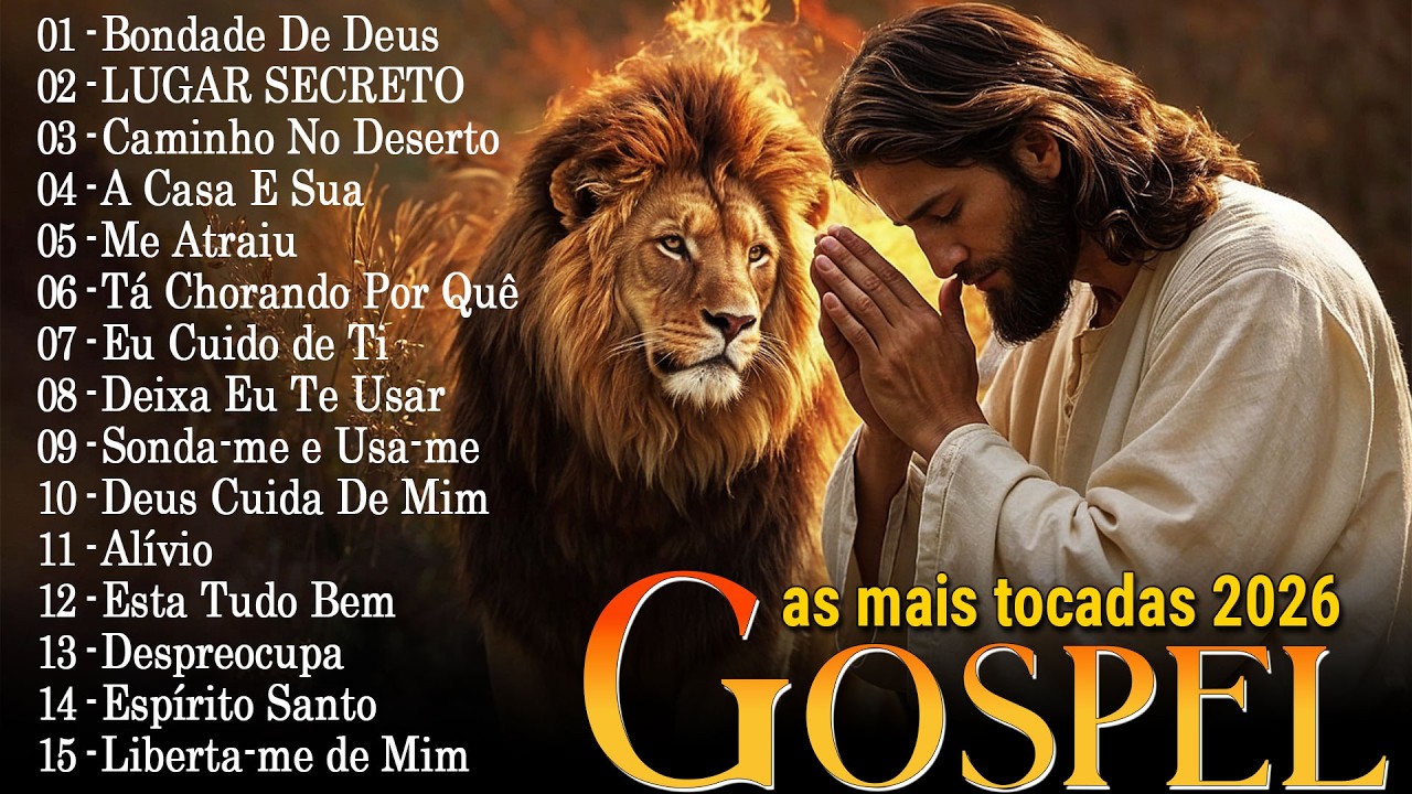 Louvores de Adoração - As Melhores Músicas Gospel Mais Tocadas, Hinos Para Sentir a Presença de Deus