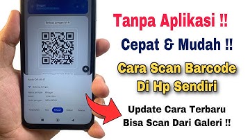 Cara Scan Barcode Di Hp Sendiri Tanpa Aplikasi