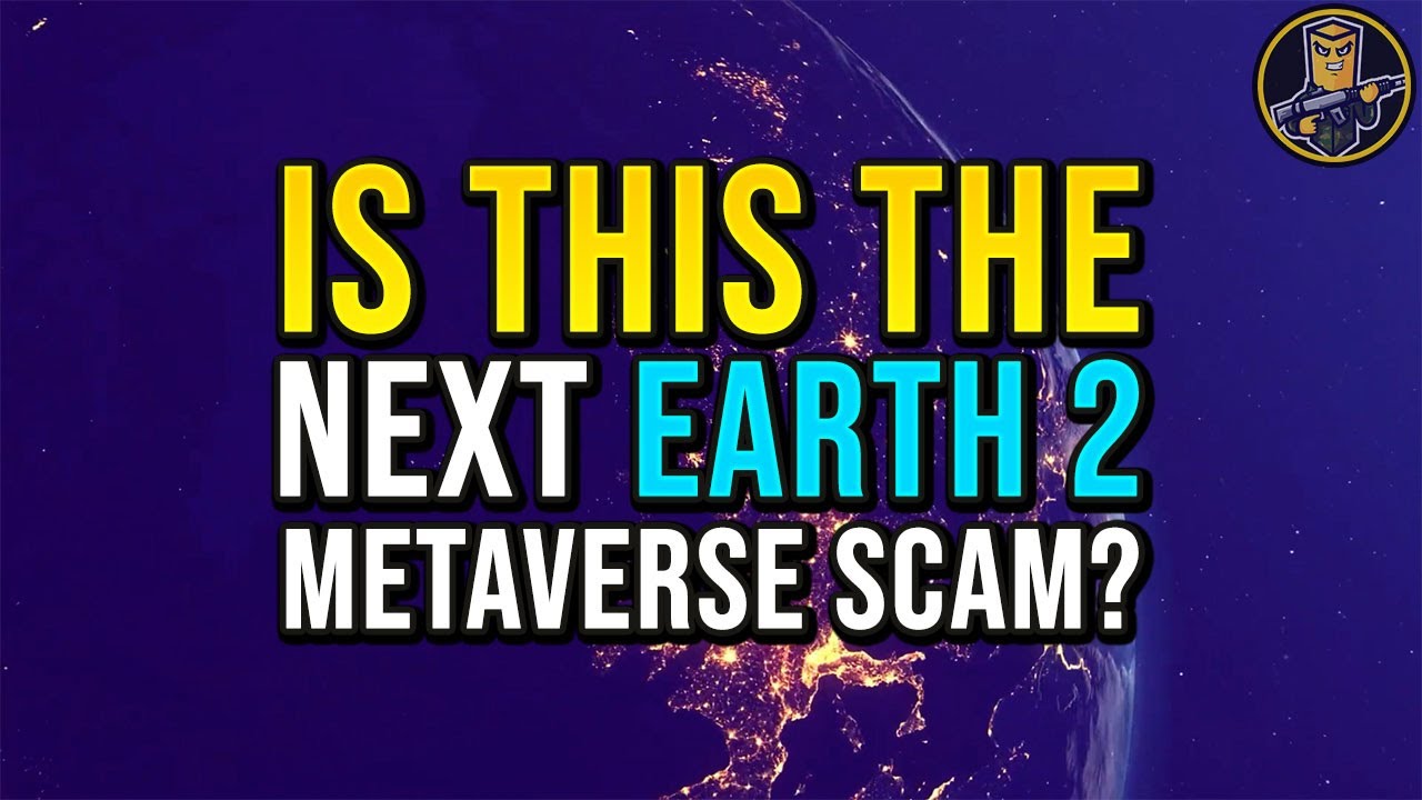 Is this the NEXT Earth Metaverse Scam? - NextEarth.io