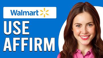 How To Use Affirm At Walmart (How To Pay Using Affirm At Walmart)