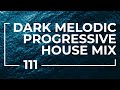 Gmmck  wanderer 111  dark progressive house mix apr 5 2022