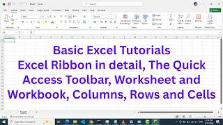 Basic Excel Tutorials: Excel Ribbon, Quick Access Toolbar, Worksheet, Workbook, Columns, Rows, Cells