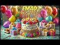 EMAD Happy Birthday Song Happy Birthday To You EMAD Happy Birthday Song Happy Birthday To You