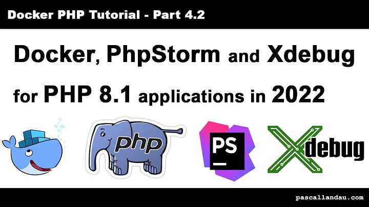 PhpStorm, Docker and Xdebug 3 on PHP 8.1 in 2022 [Docker PHP Tutorial 4.2]