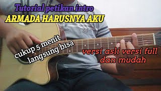 Tutorial petikan intro ARMADA HARUSNYA AKU versi asli dan mudah