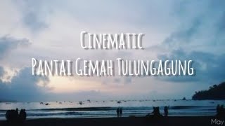CINEMATIC VIDEO || •PANTAI GEMAH TULUNGAGUNG•
