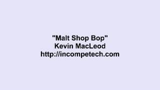 Kevin Macleod Malt Shop Bop