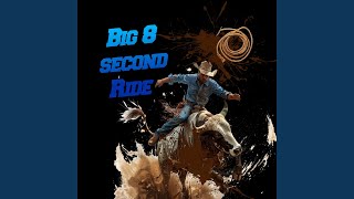 Big 8 Second Ride