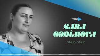 Sara Qədimova - “Gülə-gülə” Resimi