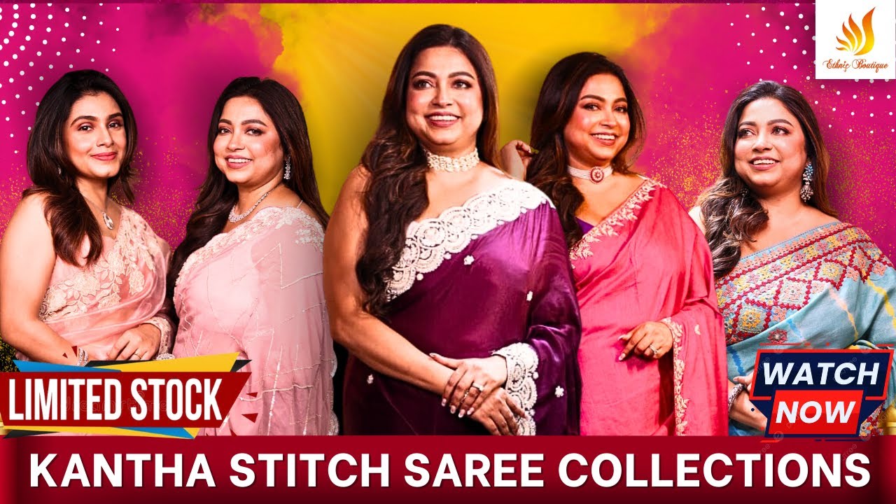 Kantha Stitch Saree Collections || Premium sarees at Ethnic Boutique