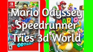 Mario Odyssey Speedrunner Tries 3D World