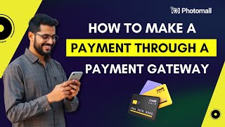 How to make a payment through a payment gateway? | Photomall