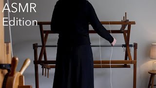 Winding a new linen warp - ASMR Edition
