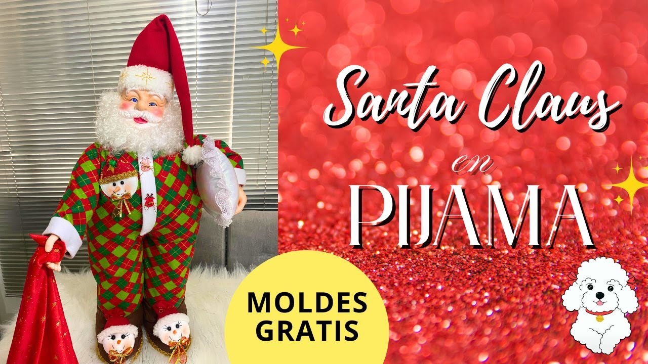 Santa Claus en Pijama | Tutorial con MOLDES GRATIS