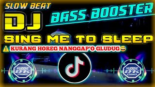 Dj Sing Me To Sleep - Slow Bass (Remix By Bongo BarBar)