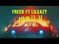 Freek ft lil eazy  la tithawar      