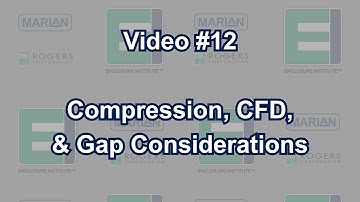 Compression, CFD, & Gap Considerations | Enclosure Institute™ Video #12