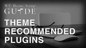 18. Theme Recommended Plugins | WordPress Theme Setup Guide