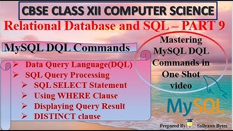 MySQL DQL commands | Relational Database and SQL (Part 9) | CBSE Class 12 Computer Science