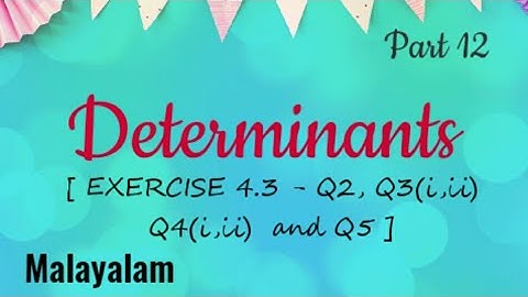 Exercise 4.3|Determinants|Class 12|Maths|Malayalam