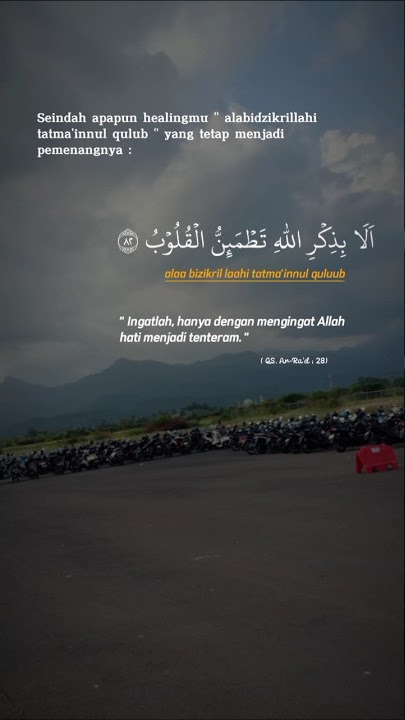 seindah apapun healingmu ala bidzikrillahi tathmainnul qulub tetap menjadi pemenangnya