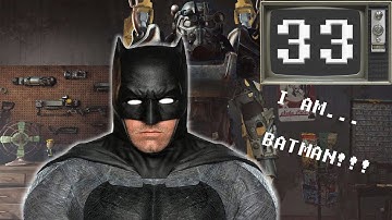 I AM BATMAN | Fallout 4 Part 33