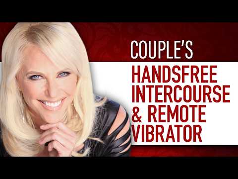Couples Handsfree Intercourse And Remote Panty Vibrator | Susan Bratton