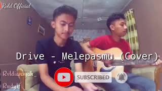Download Lagu Drive - Melepasmu (Cover) by RvldOfficial MP3