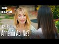 Annenin adı ne? - Sen Çal Kapımı 42. Bölüm