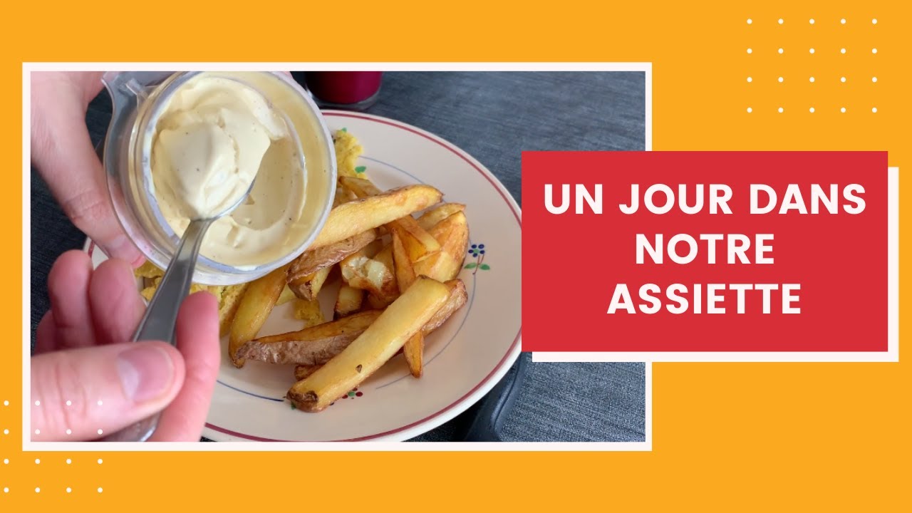 Un jour dans notre assiette + FAQ cuisine et confinement
