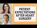 Patient expectations after heart surgery leilas success story