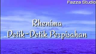 Detik Detik Perpisahan - Rhenima [ Lirik ]