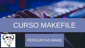 Curso Makefile #3 - Como fazer um Makefile e como compilar o programa e as dependências (módulos)