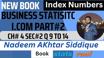 q9 to 14 ch4 index numbers business statistics nadeem akhtar siddique book