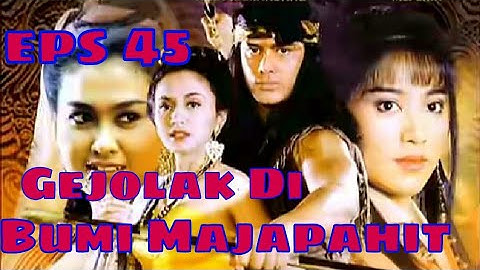 Tutur Tinular - Arya Kamandanu Episode 45 [Gejolak Di Bumi Majapahit]