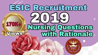 ESIC Staff Nurse Recruitment 2018-19 || Questions with Rationale  - 2 #esic