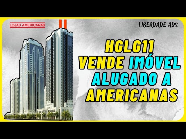 HGLG11 vende ativo locado para Lojas Americanas