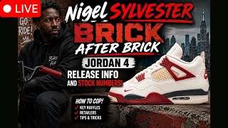LIVE: NIGEL SYLVESTER JORDAN 4 BRICK AFTER BRICK RELEASE INFO! STOCK NUMBERS!