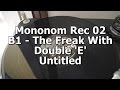 Mononom Rec 02 B1 The Freak With Double E Untitled