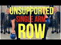 Kettlebell Unsupported Single Arm Kb Row - Anti rotation rowing exercise