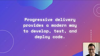 GDC 2021: Elevate Your Game With Progressive Delivery