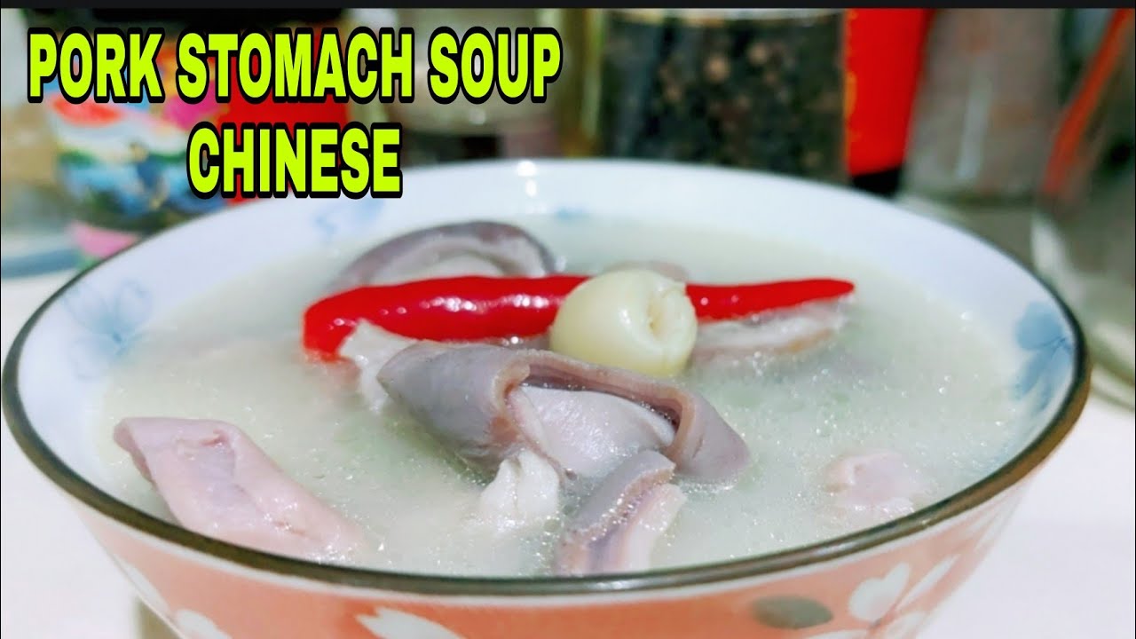 PORK STOMACH SOUP CHINESE YouTube PORK STOMACH SOUP CHINESE YouTube