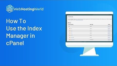 How To Use The Index Manager In cPanel