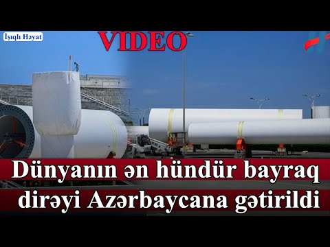 Video: Onu bayraq dirəyinə qaldırmısınız?