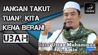 APA YANG PERLU KITA UBAH? | Ustaz Dato' Muhammad Al-Amin